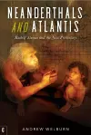 Neanderthals and Atlantis cover