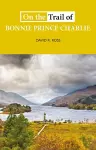 On the Trail of Bonnie Prince Charlie cover