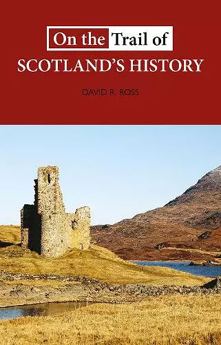 On the Trail of Scotland's History cover