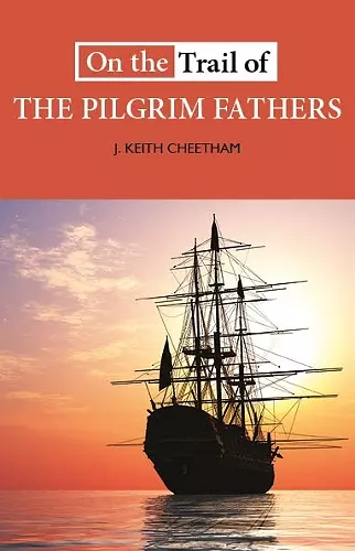On the Trail of the Pilgrim Fathers cover
