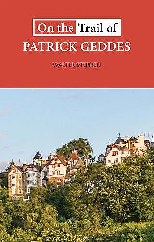 On the Trail of Patrick Geddes cover