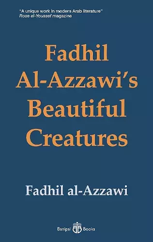 Fadhil Al-Azzawi's Beautiful Creatures cover