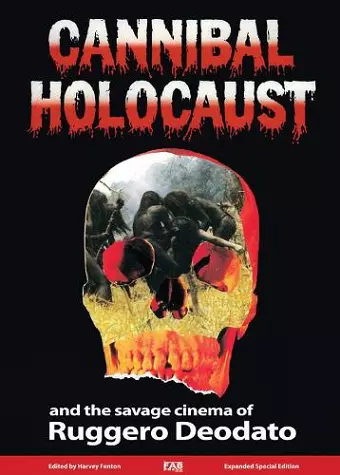 Cannibal Holocaust and the Savage Cinema of Ruggero Deodato cover