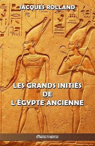 Les Grands Initiés de l'Égypte ancienne cover