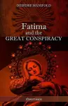 Fatima and the Great Conspiracy cover