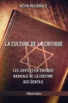 La culture de la critique - Les Juifs et la critique radicale de la culture des Gentils cover
