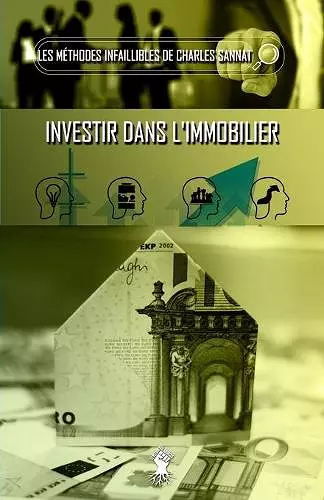 La méthode infaillible pour investir dans l'immobilier cover