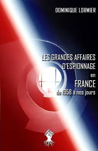 Les grandes affaires d'espionnage en France cover