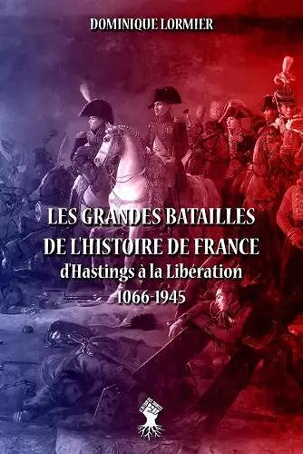 Les grandes batailles de l'histoire de France cover