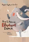 How To Make an Elephant Dance cover