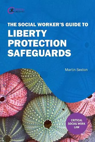 The Social Worker’s Guide to Liberty Protection Safeguards cover