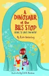 A Dinosaur at the Bus Stop cover