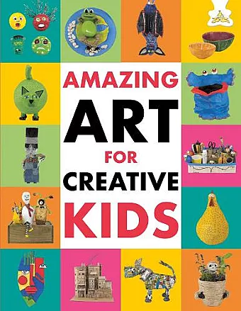 Amazing Art for Creative Kids cover