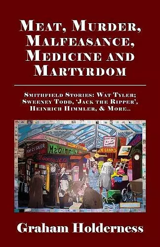 Meat, Murder, Malfeasance, Medicine and Martyrdom cover