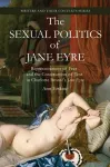 The Sexual Politics of Jane Eyre cover