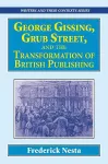 George Gissing, Grub Street,  ​and The Transformation of British Publishing cover
