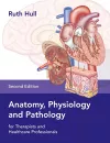 Anatomy, Physiology and Pathology for Therapists and Healthcare Professionals cover