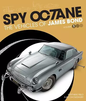 Spy Octane: The Vehicles of James Bond cover