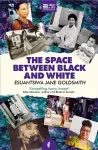 The Space Between Black and White cover