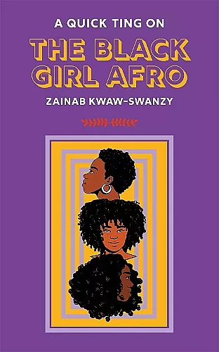 A Quick Ting On: The Black Girl Afro cover