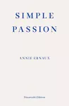 Simple Passion – WINNER OF THE 2022 NOBEL PRIZE IN LITERATURE cover