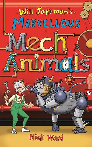 Will Jakeman's Marvellous Mechanimals cover