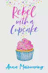 Rebel with a Cupcake cover