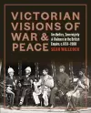 Victorian Visions of War and Peace cover