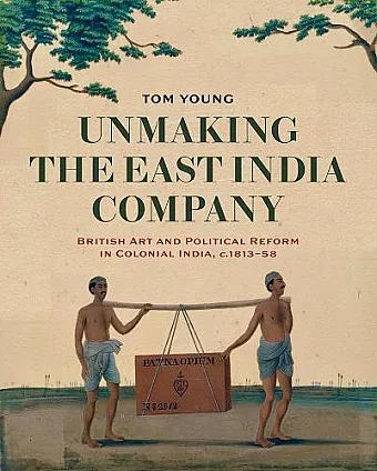 Unmaking the East India Company cover