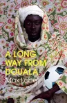 A LONG WAY FROM DOUALA cover