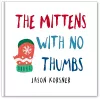 Mittens with No Thumbs cover