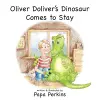 Oliver Doliver's Dinosaur Comes To Stay cover