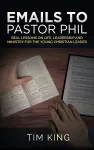 Emails to Pastor Phil cover