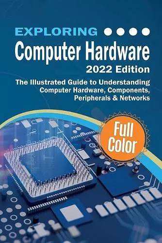 Exploring Computer Hardware - 2022 Edition cover