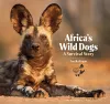 Africa's Wild Dogs cover
