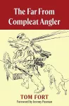 The Far from Compleat Angler cover