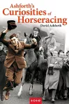 Ashforth's Curiosities of Horseracing cover