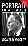 Portrait of a Leader - Oswald Mosley cover
