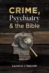 Crime, Psychiatry and the Bible cover