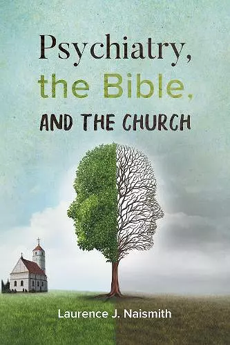 Psychiatry, the Bible and the Church cover