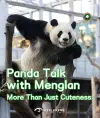 Panda Talk with Menglan: More Than Just Cuteness cover