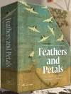 Feathers and Petals: Aesthetic Revolution: Classical Bird and Flower Paintings cover