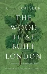 The Wood that Built London cover