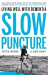 Slow Puncture: Living Well With Dementia cover