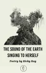 The Sound of the Earth Singing To Herself cover