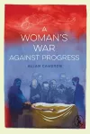 A Woman's War against Progress cover