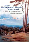 How Hampstead Heath was Saved cover