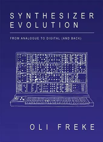 Synthesizer Evolution: From Analogue to Digital (and Back) cover
