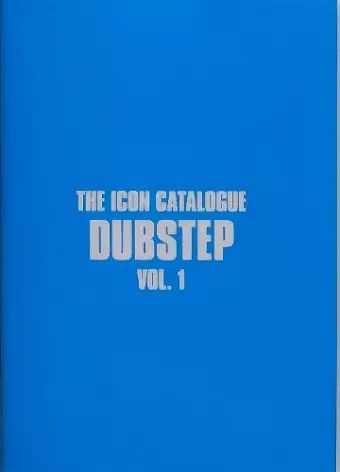 The Icon Catalogue Dubstep Vol. 1 cover