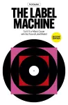 The Label Machine cover